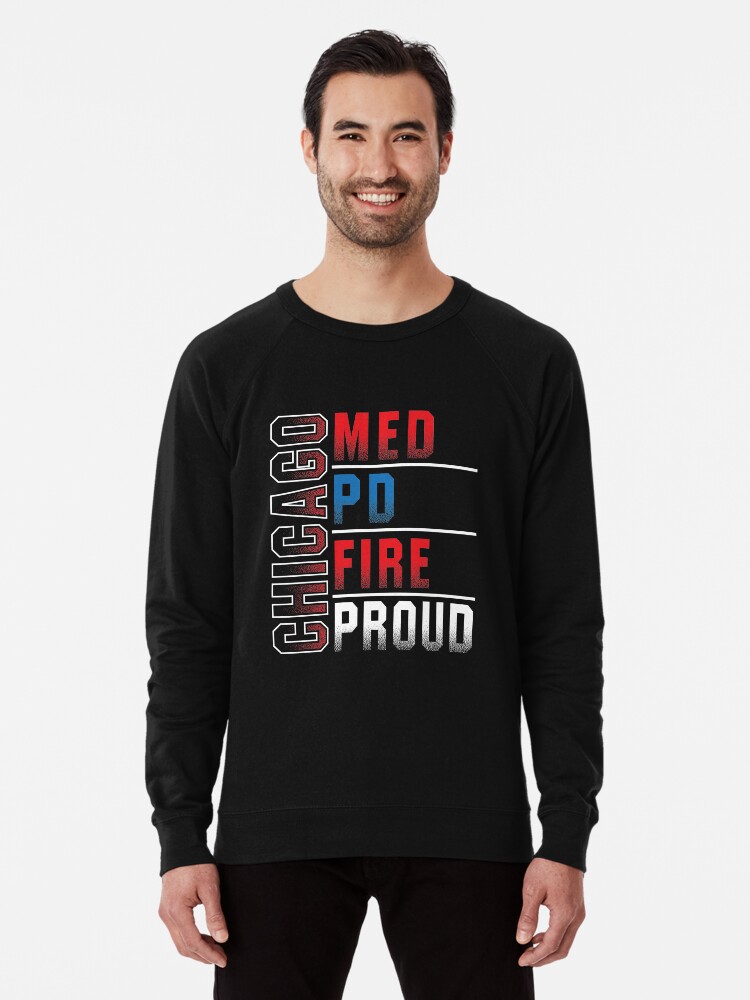 Chicago Med, Chicago Pd, Chicago Fire, Chicago Proud Chicago Med, Chicago Pd, Chicago Fire, Chicago Proud