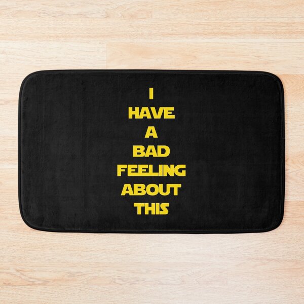Item preview, I have a bad feeling about this... designed and sold by DafyddEm.