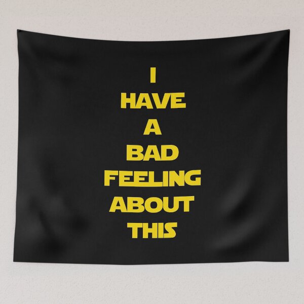 Item preview, I have a bad feeling about this... designed and sold by DafyddEm.