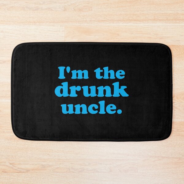 Item preview, I'm the DRUNK UNCLE designed and sold by jazzydevil.