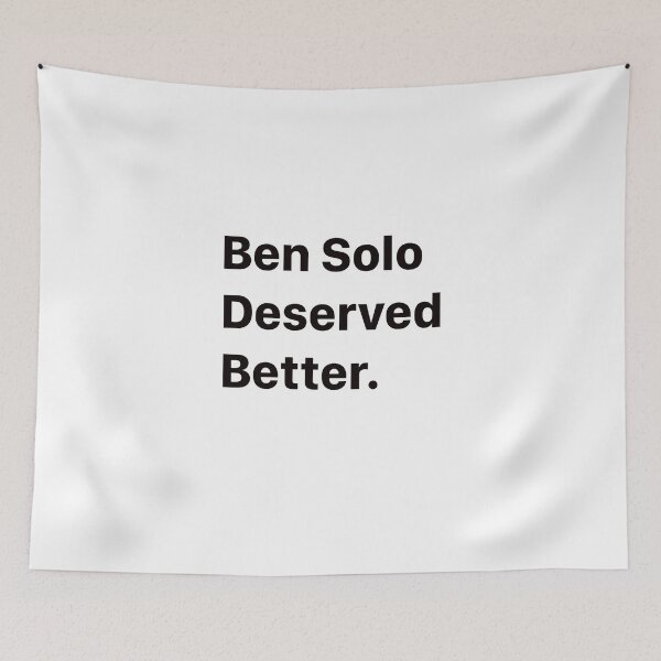 Item preview, Ben Solo Deserved Better designed and sold by littleariel.