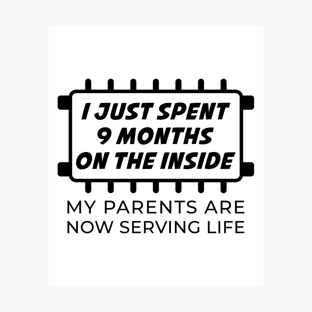 just spent 9 months on the inside