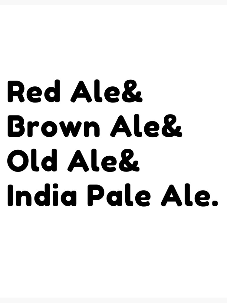 "British Ales beer types Red Ale& Brown Ale& Old Ale& India Pale