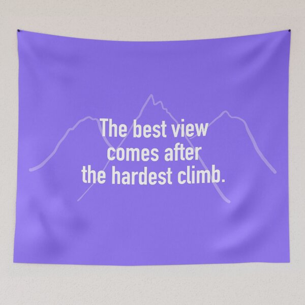 Item preview, The Best View Comes After the Hardest Climb, Purple designed and sold by Whoopsidoodle.