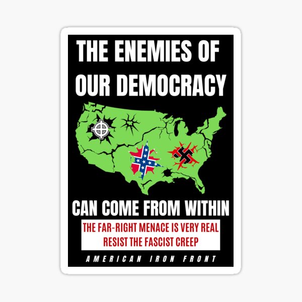 The Enemies of Democracy Can Come From Within Sticker
