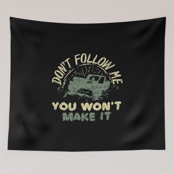 Item preview, Offroad - Don't Follow Me You Won't Make it Shirt Gift designed and sold by Betsytiptoe.