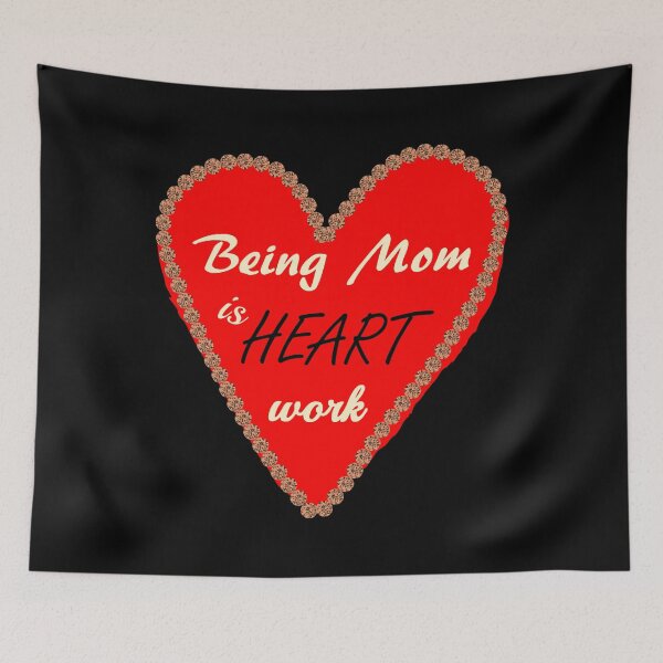 Item preview, Being Mom is Heart Work - Red designed and sold by purposeinmind.