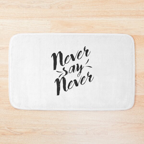 Item preview, Never Say Never designed and sold by ThiagoBeck.