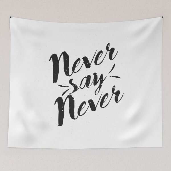 Item preview, Never Say Never designed and sold by ThiagoBeck.