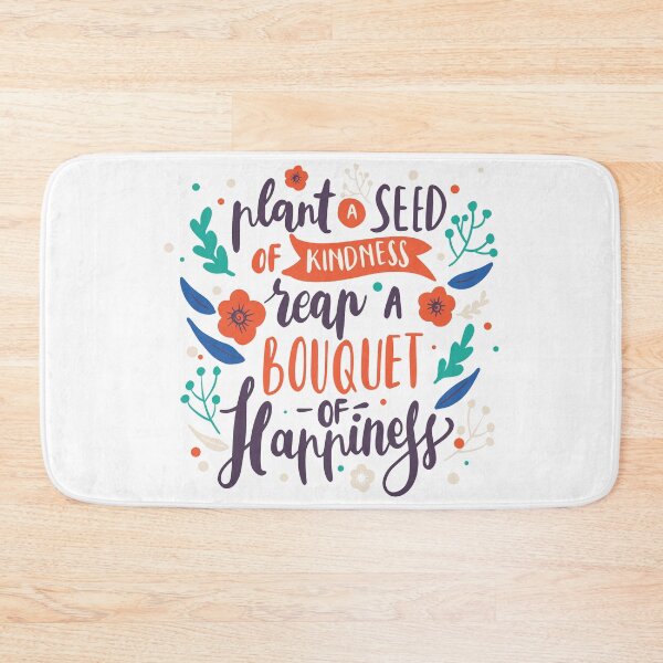 Item preview, Plant a Seed of Kindness Reap a Bouquet of Happiness designed and sold by ThiagoBeck.