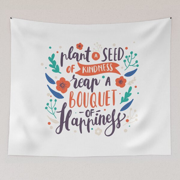 Item preview, Plant a Seed of Kindness Reap a Bouquet of Happiness designed and sold by ThiagoBeck.