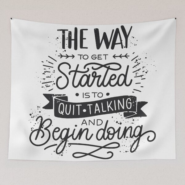 Item preview, the way to get started is to quit talking and begin doing designed and sold by ThiagoBeck.