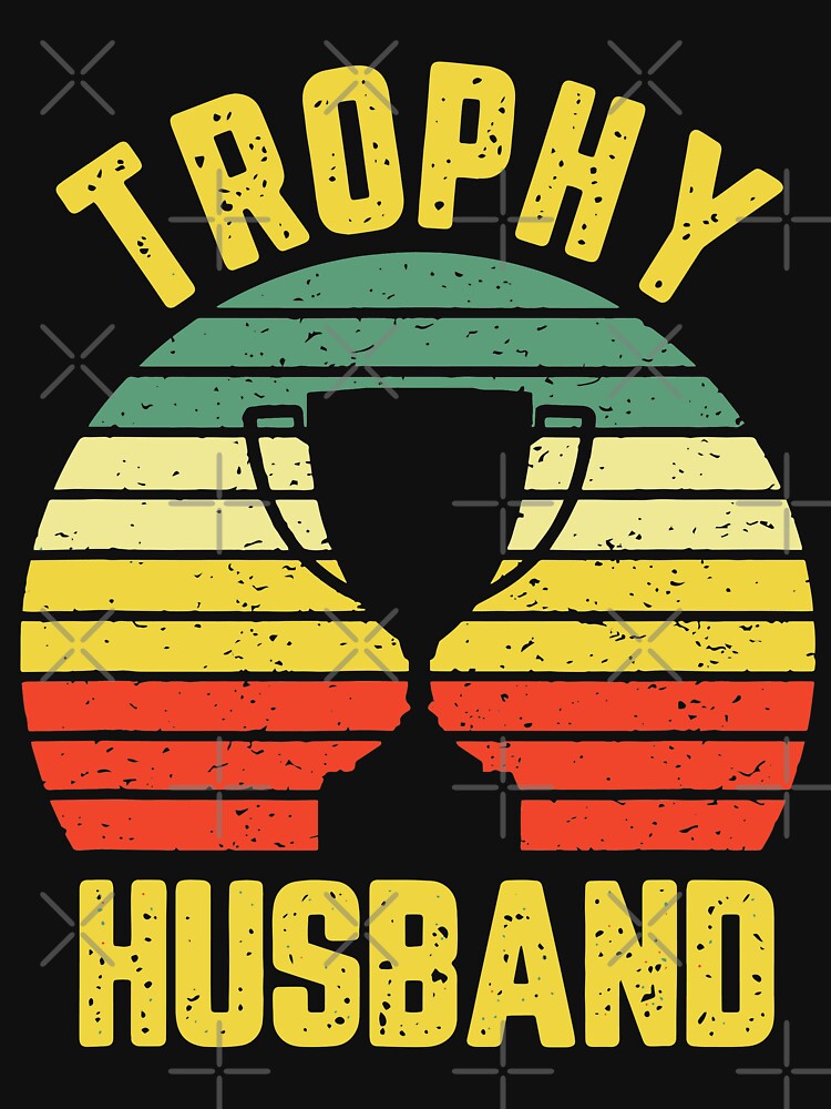 Thumbnail 7 of 7, Classic T-Shirt, Cool Vintage Trophy Husband Birthday Shirt Groom Gift From Wife Bride T Shirt designed and sold by tuanitus.