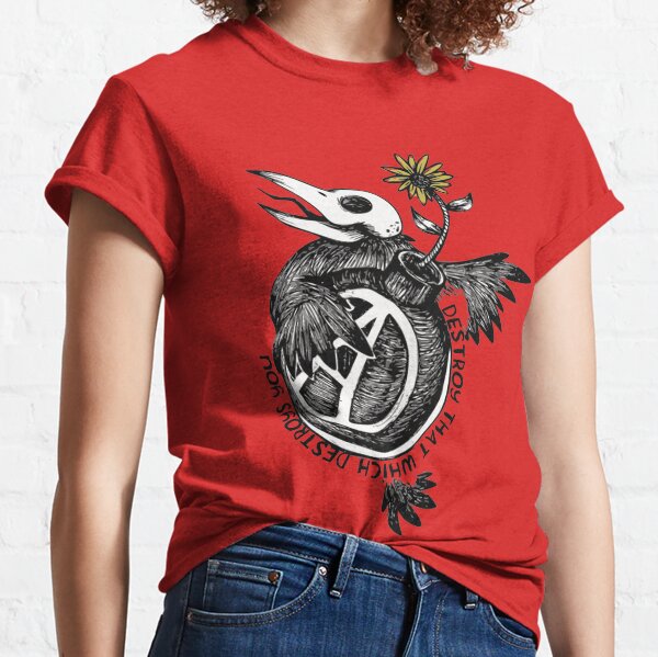 Destroy That Which Destroys You - Anarchist, Radical, Bird Classic T-Shirt