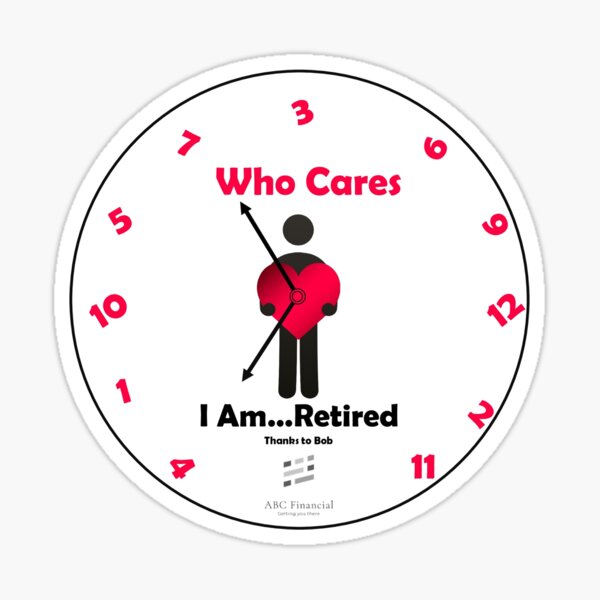 CUSTOMIZED - Who Cares - I Am . . . Retired logo products Sticker