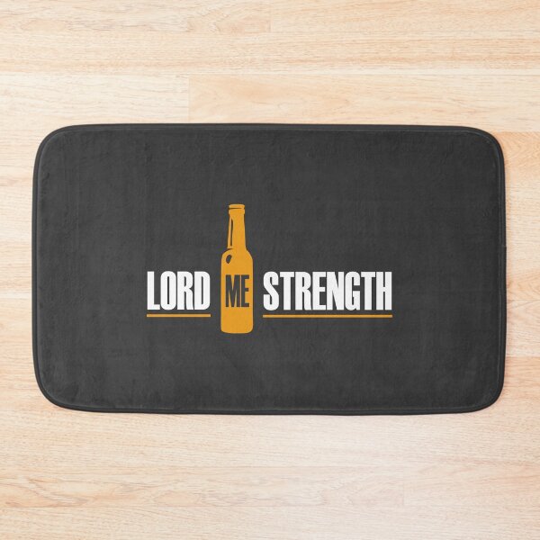 Item preview, Lord, Beer Me Strength designed and sold by hARTdesigns.