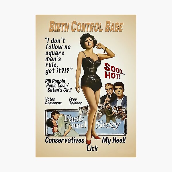 High Quality Poster Birth Control Babe  Photographic Print