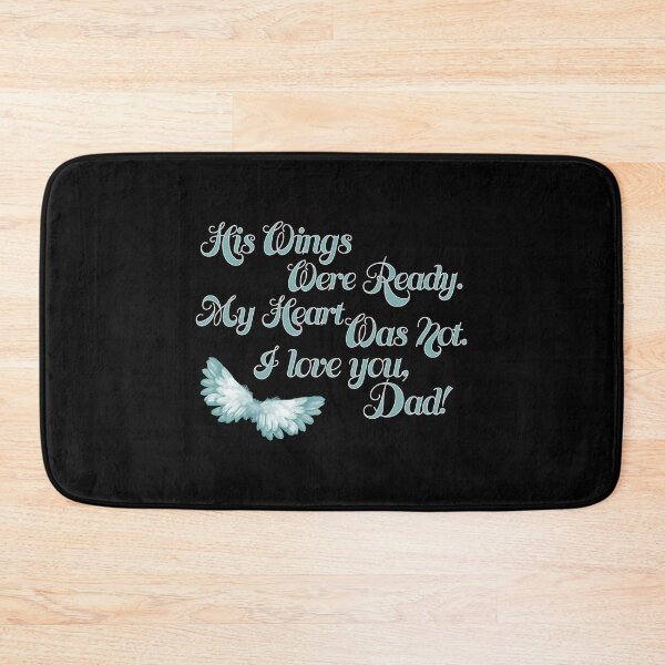 Item preview, His Wings Were Ready My Heart Was Not I Love You Dad product designed and sold by nikkidawn74.