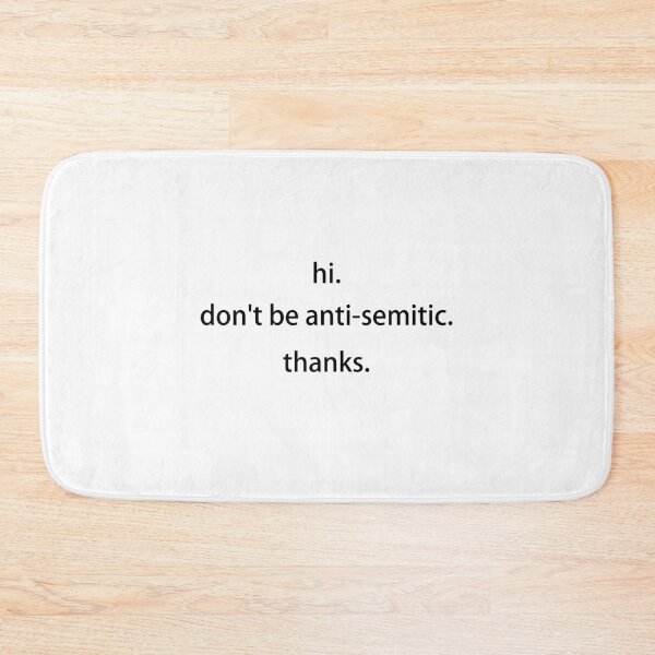 Item preview, don't be anti-semitic designed and sold by thecrazyones.