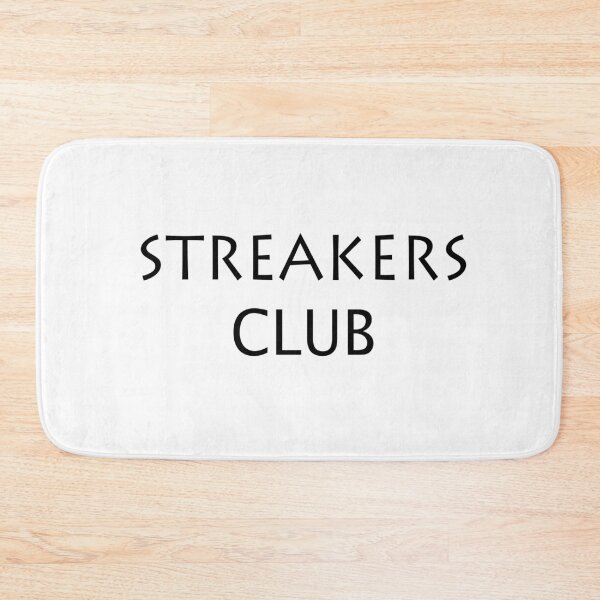 Item preview, Let's Go Streaking! Streakers Club Best Clever Sarcastic Witty Hilarious Graphic Letter Text Art designed and sold by DoctorParanoid.