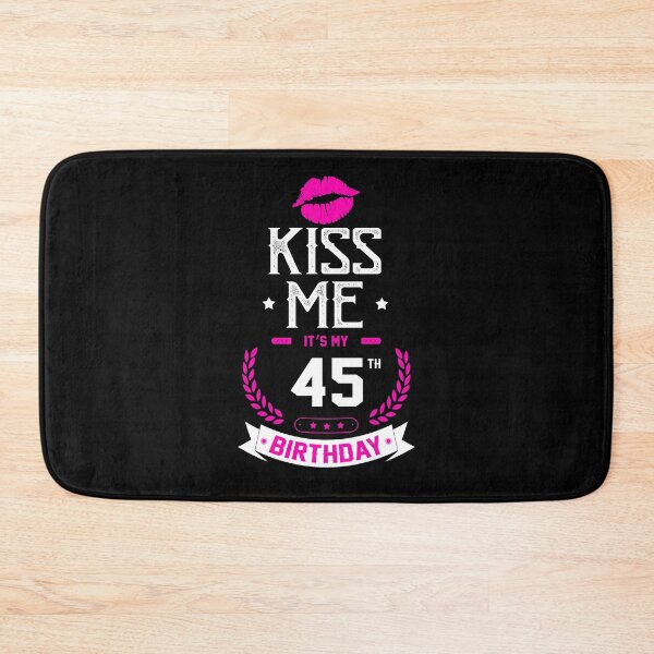 Item preview, 45th birthday gift idea Kiss Me its my birthday 45 years old Sexy Funny Novelty Gift designed and sold by LoveEveryWear.