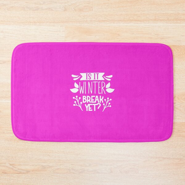Item preview, is it winter break yet? designed and sold by TinoThreads.