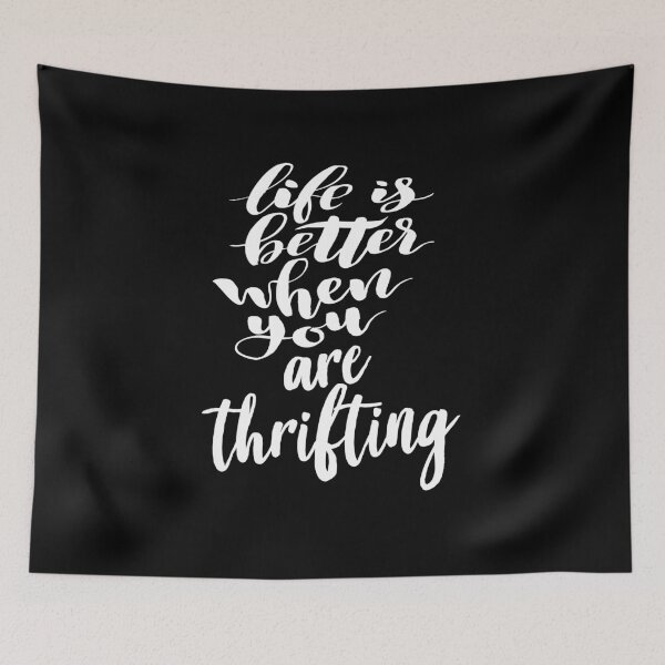 Item preview, Life is Better When You Are Thrifting designed and sold by ProjectX23.
