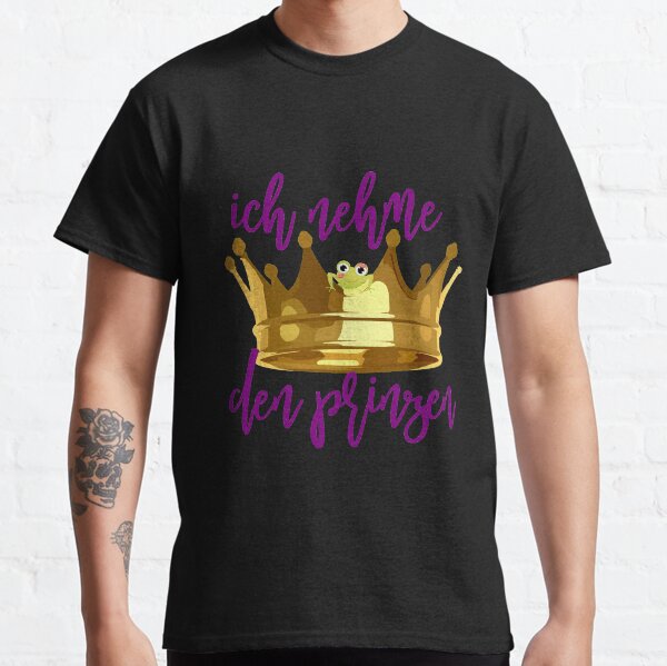 Ich nehme den Prinzen Classic T-Shirt
