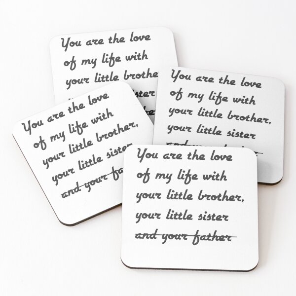 Item preview, You are the love of my life with your little brother, your little sister and not your father designed and sold by Momolasticot.