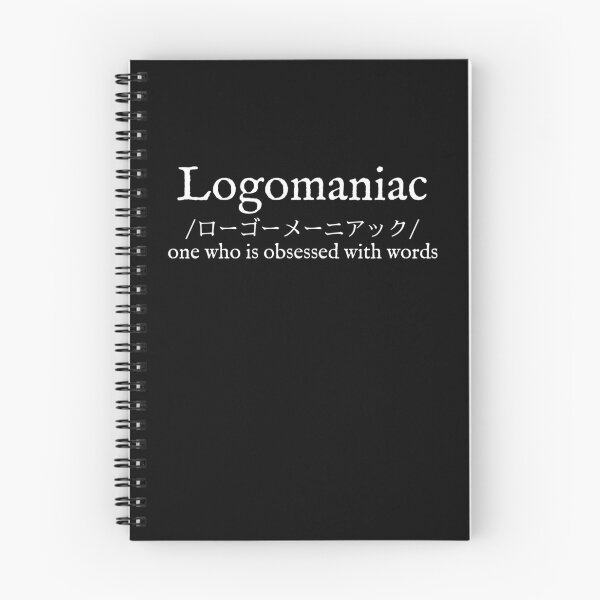 Item preview, L: Logomaniac: English: Katakana Transliteration: Wear Your Dictionary designed and sold by WearYourWords.