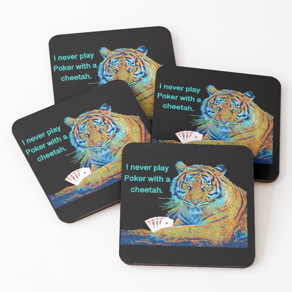Item preview, I never play Poker with a cheetah.  designed and sold by NatanDesigns.