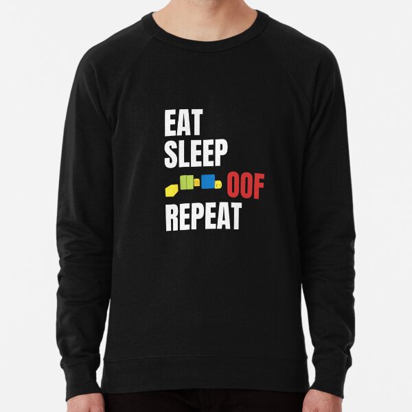 Roblox Oof Gaming Noob Eat Sleep Oof Repeat Lightweight Sweatshirt By Smoothnoob Redbubble - roblox noob with dog roblox inspired t shirt laptop skin by smoothnoob redbubble