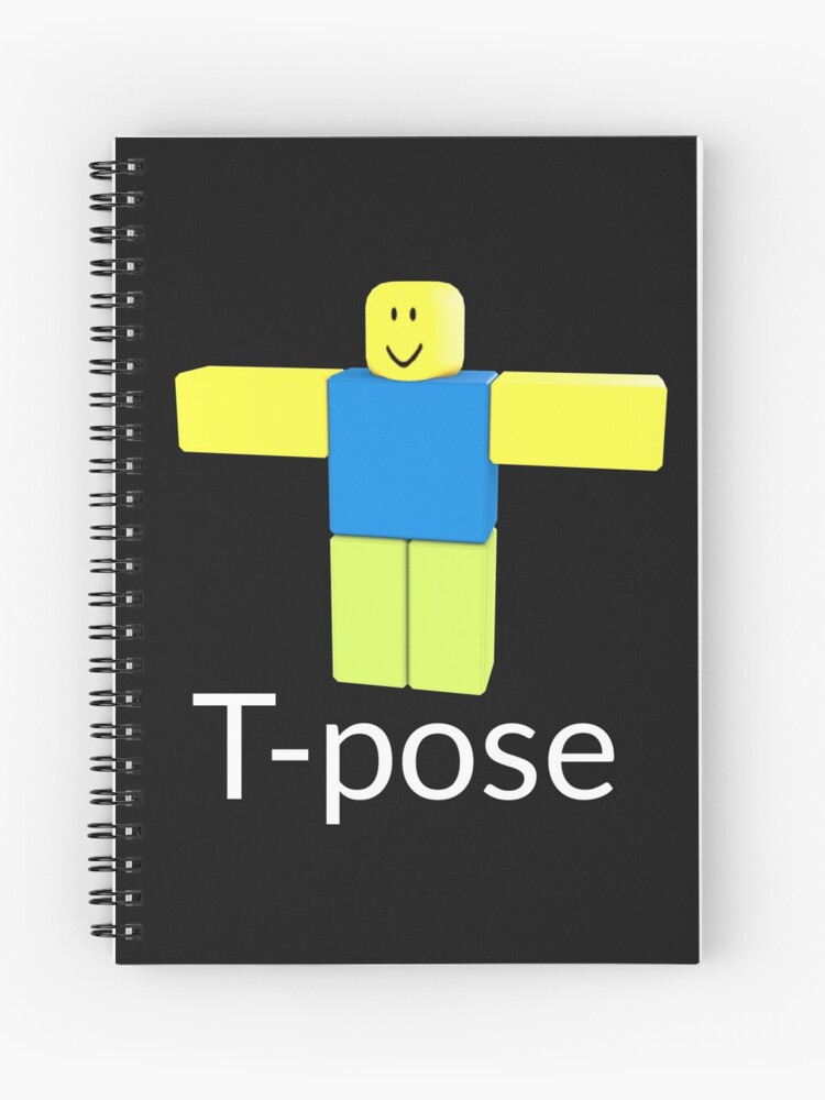 Roblox Noob T Pose Gift For Gamers Spiral Notebook By Smoothnoob - roblox gamers pictures