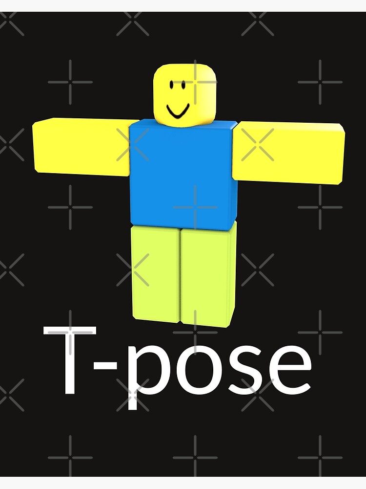 Roblox Noob T Pose Gift For Gamers Art Board Print By Smoothnoob Redbubble - 14 best noob images roblox memes roblox funny roblox gifts