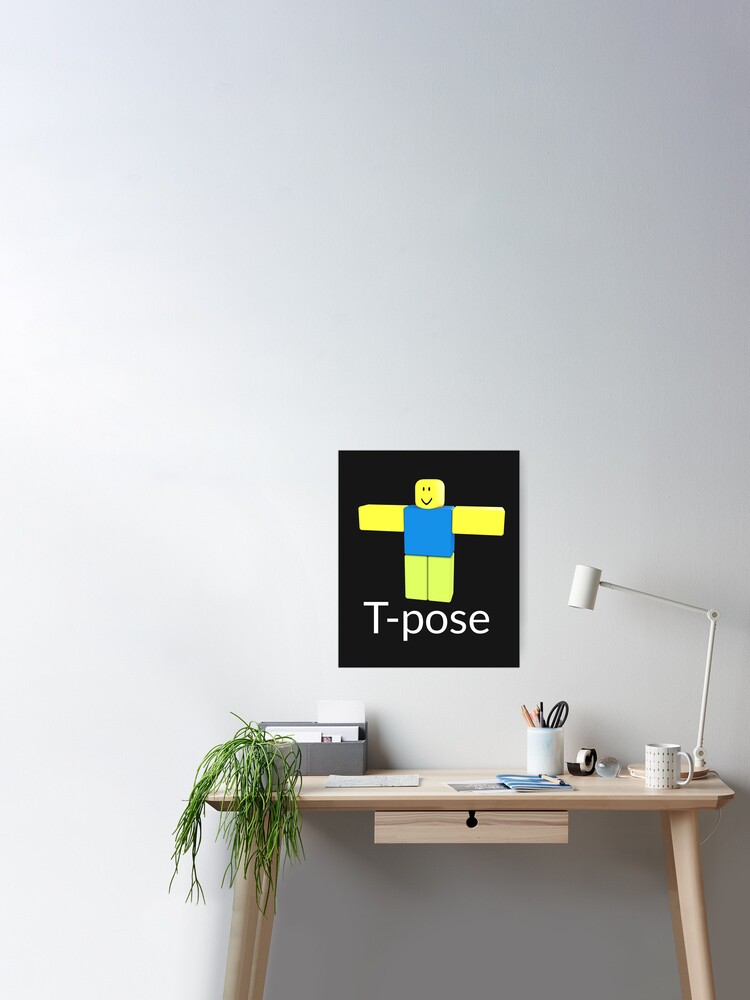 Roblox Noob T Pose Gift For Gamers Poster By Smoothnoob Redbubble - roblox noob poster by nice tees redbubble