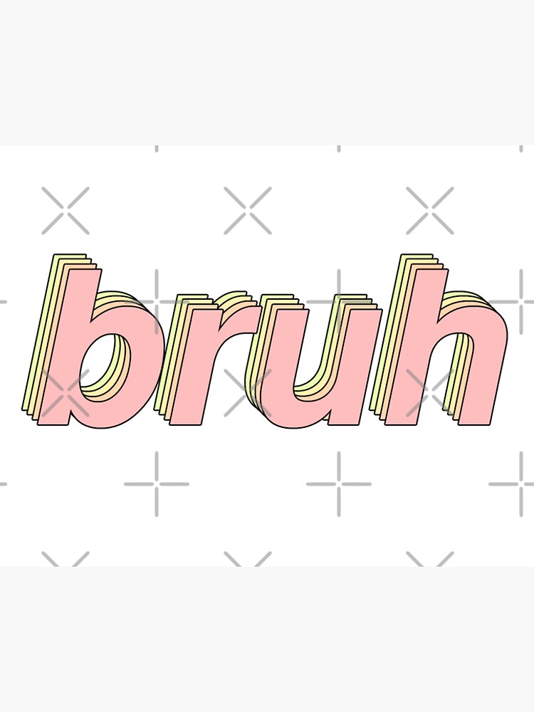 Bruh Funny Aesthetic Meme Gift Art Board Print By Smoothnoob Redbubble - apps icon aesthetic pink roblox