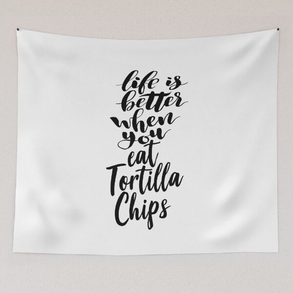 Item preview, Life Is Better When You Eat Tortilla Chips designed and sold by ProjectX23.