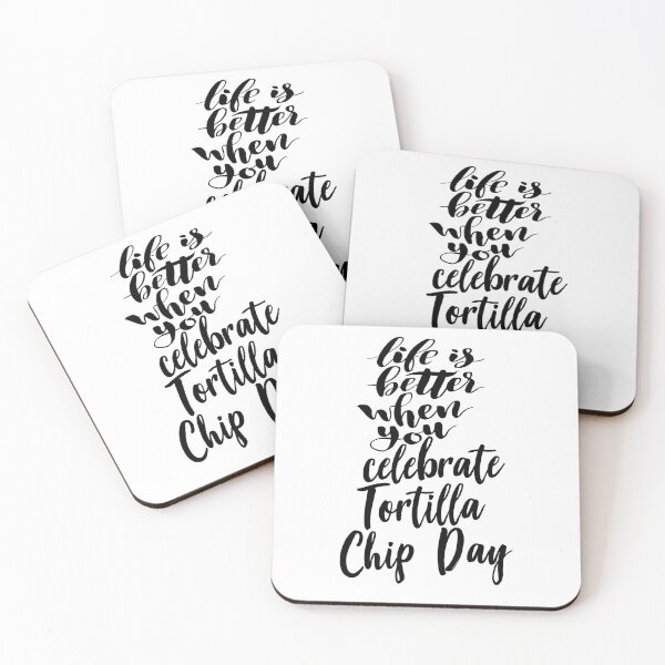 Item preview, Life Is Better When You Celebrate Tortilla Chip Day designed and sold by ProjectX23.