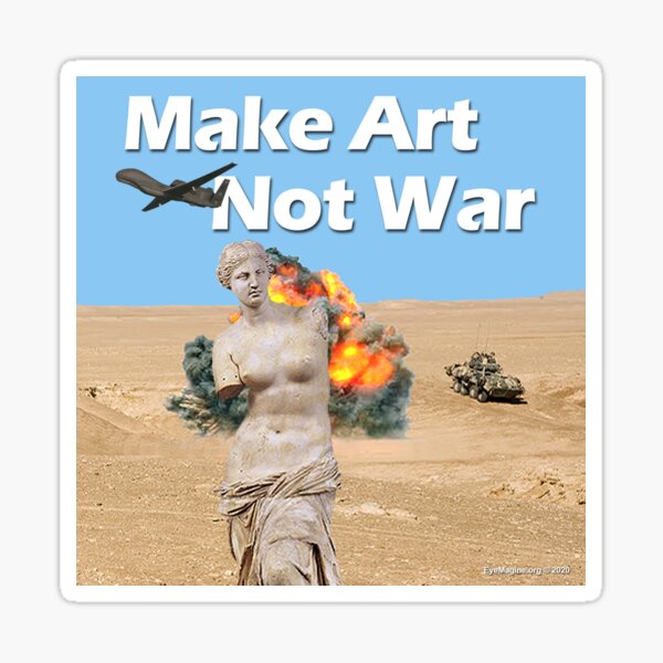 Make Art, Not War Glossy Sticker