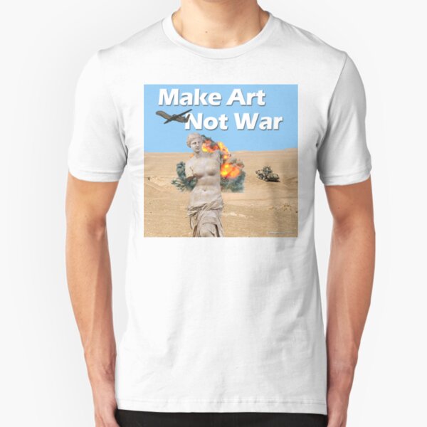 Make Art, Not War Slim Fit T-Shirt