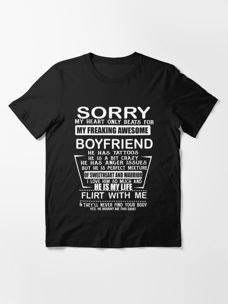 Sorry My Heart Only Beats For My Freaking Awesome Boyfriend T Shirt By Romboshirt Redbubble