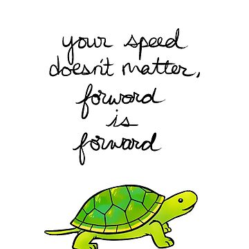 Artwork thumbnail, Forward is Forward Turtle by thelatestkate