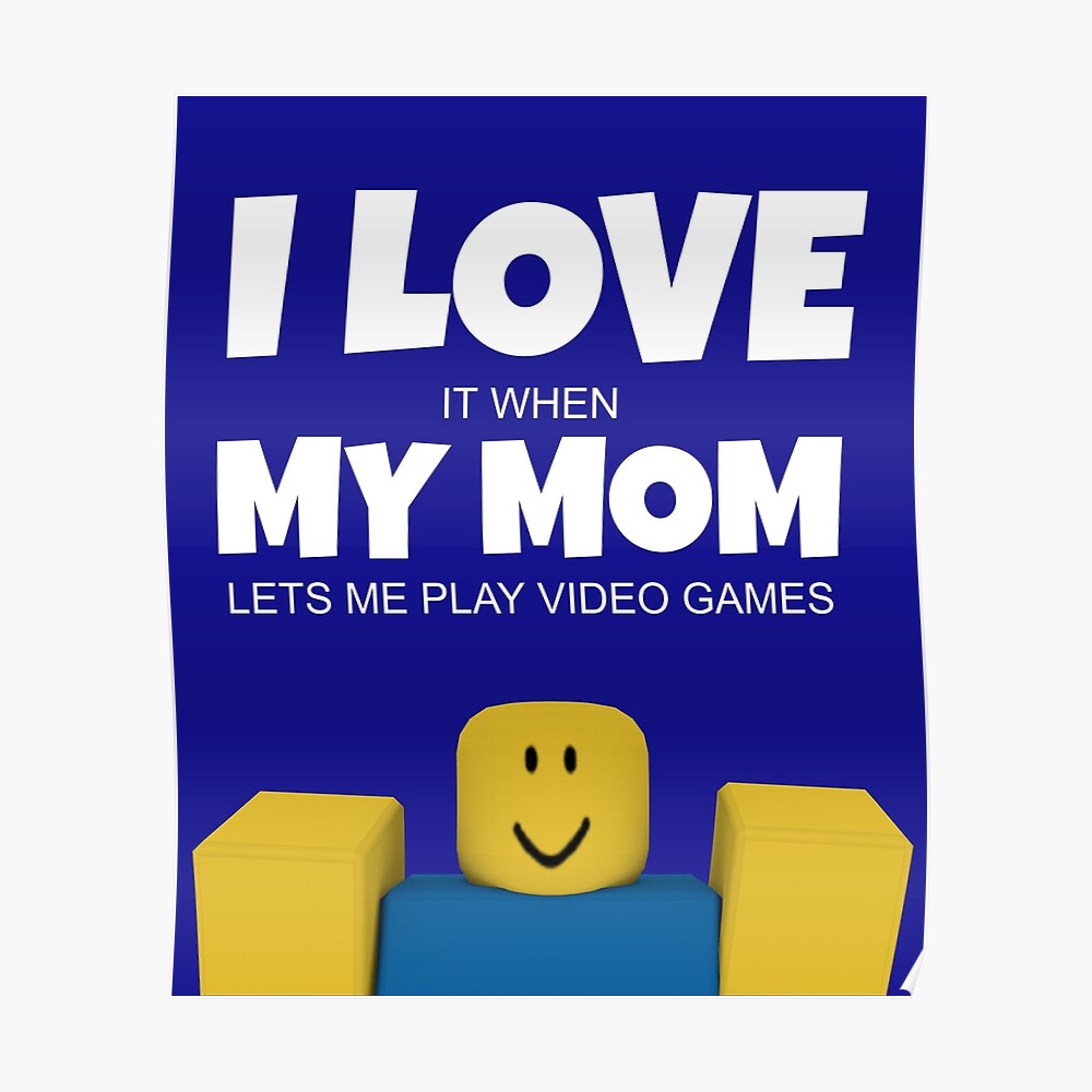 Roblox Noob I Love My Mom Funny Gamer Gift Sticker By Smoothnoob Redbubble - notmygif roblox gif notmygif roblox noob discover