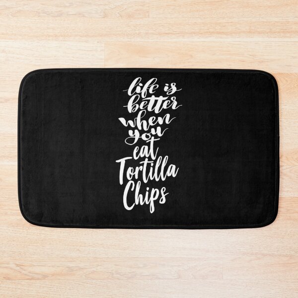 Item preview, Life Is Better When You Eat Tortilla Chips designed and sold by ProjectX23.