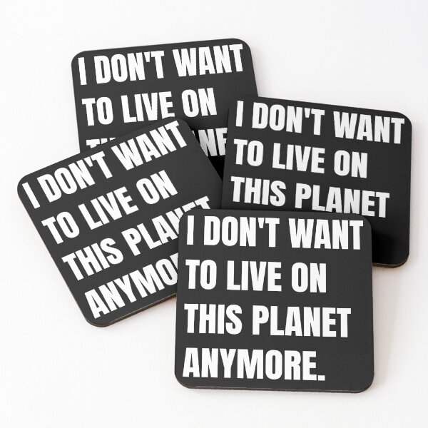 Item preview, I don't want to live on this planet anymore designed and sold by Tdork.