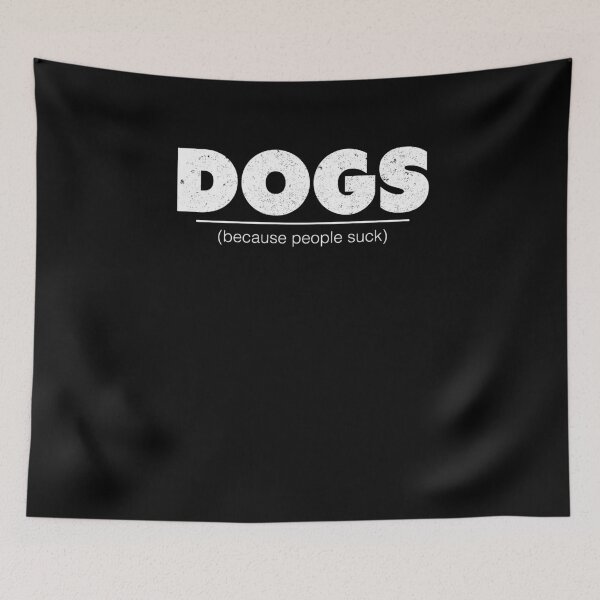 Item preview, Dogs Because People Suck Dog Lover Gift Dog Mom Dog Dad Pet Owner designed and sold by TooFlyDesign.