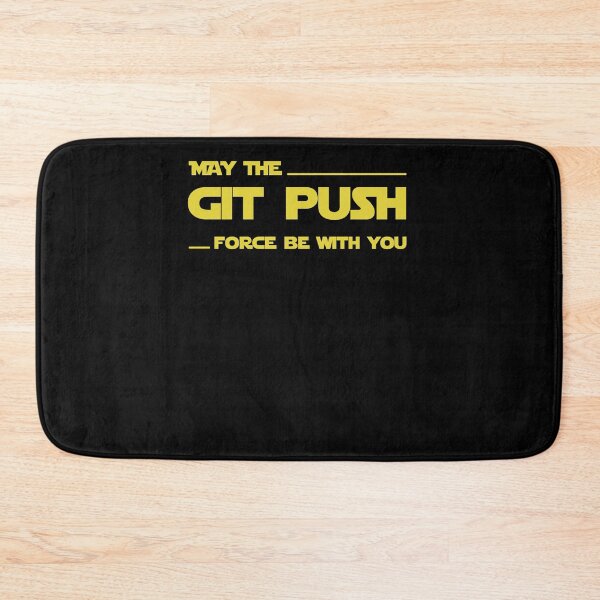 Item preview, Developer May the Git Push Force Be With You designed and sold by bliptee.