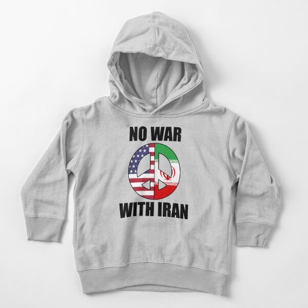 NO WAR WITH IRAN VS USA WW3 PEACE Toddler Pullover Hoodie