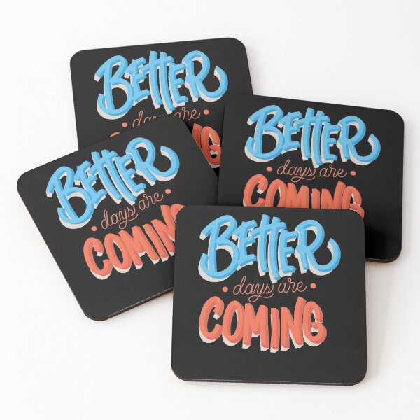 Item preview, Better Days Are Coming designed and sold by ThiagoBeck.