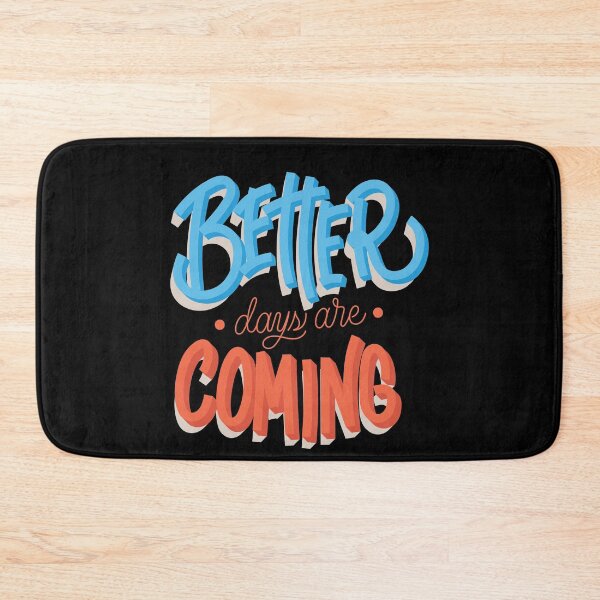 Item preview, Better Days Are Coming designed and sold by ThiagoBeck.